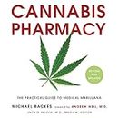 Cannabis Pharmacy: The Practical Guide to Medical Marijuana - Revised and Updated