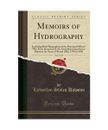 Memoirs of Hydrography, Vol. 1 of 2: Including Brief Biographies of the Principa