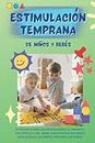 Estimulación temprana DE NIÑOS Y BEBÉS: Aprende sobre Neurodesarrollo infantil, desarrollo del bebé, creatividad en niños, inteligencia en niños, memoria en niños (Spanish Edition)