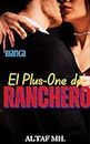 El Plus-One del ranchero (Bianca) (Spanish Edition)