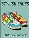 stylish shoes livre de coloriage: Livre de coloriage de chaussure pour les enfants à partir de 8 ans et les adultes