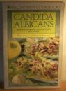 Candida Albicans Special Diet Cook Book: Yeast-free Recipes for Renewed Health