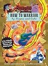 Adventure Time: How to Warrior by Fionna and Cake: A Tale of Deadly Quests, Daring Rescues, and Defeating Evil!