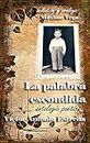 LA PALABRA ESCONDIDA-Antología Poética Víctor Antonio Estrella (Spanish Edition)