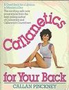 Callanetics for Your Back: A Good Back for a Lifetime in Minutes a Day