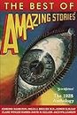 The Best of Amazing Stories: The 1928 Anthology (Amazing Stories Classsics)