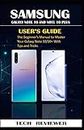 SAMSUNG GALAXY NOTE 10 AND NOTE 10 PLUS USER'S GUIDE: The Beginner's Manual to Master Your Galaxy Note 10/10+ with Tips and Tricks