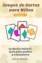 Juegos de Cartas para Niños, Vol. 1: La Baraja Infantil. Guía para Padres y Educadores (Spanish Edition)