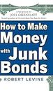 How to Make Money with Junk Bonds