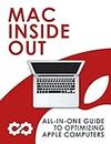 Mac Inside Out: All-in-one guide to optimizing Apple computers