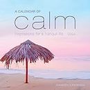 A Calendar of Calm 2024 Calendar: Inspirations for a Tranquil Life