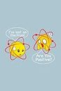 Office Organizer | I've Lost an Electron Are You Positive' - Chemistry