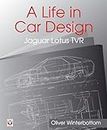 A Life in Car Design: Jaguar Lotus TVR