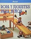 Ropa Y Juguetes Para Ninos: Clothing and Toys for Children (Colleccion "Sunset-Trillas)