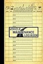 Vehicle Maintenance Log Book & Accident Checklist: Car Maintenance Log Book / Diary / Journal / Record Book - An Essential in Automotive Accessories for Cars, Trucks, Motorcycles and More