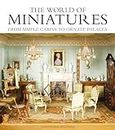 World of Miniatures: From Simple Cabins to Ornate Palaces
