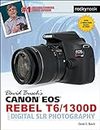 David Busch's Canon EOS Rebel T6/1300D Guide to Digital SLR Photography (The David Busch Camera Guide Series)