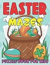 Easter Mazes Puzzle Book for Kids: A Activity Book for girls and boys ages 6-8 | Best Gift idea in Easter