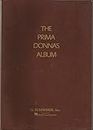 Prima Donna's Album: 42 Celebrated Arias from Famous Operas