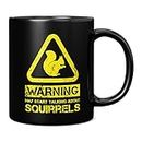 Mug Monster - Warning May Start Talking About Squirrels Funny Gift Mug - Ceramic Coffee Mug / Cup, Gift for men or Women, Extra Large and Giant Mug Available, 12oz Black Mug