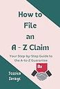 How to File an A to Z Claim