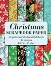 Christmas Scrapbook Paper: 20 patterned double sided sheets. 8.5" x 11" (Decorative Craft Paper)