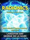 Radionics - Medicine of the Future: New methods of therapy in harmony with nature
