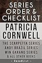 Patricia Cornwell Series Order & Checklist: The Scarpetta Series, Andy Brizil Series, Win Garano Series, Plus All Other Works (Series List Book 7)
