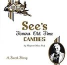 See's Famous Old Time Candies: A Sweet Story
