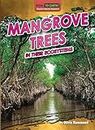 Mangrove Trees in Their Ecosystems (Vital to Earth! Keystone Species Explained)