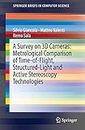 A Survey on 3D Cameras: Metrological Comparison of Time-of-Flight, Structured-Light and Active Stereoscopy Technologies (SpringerBriefs in Computer Science)