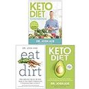 Dr Josh Axe Collection 3 Books Set (Keto Diet Cookbook, Eat Dirt, Keto Diet)