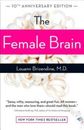 The Female Brain - Paperback By Louann Brizendine - GOOD