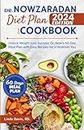 Dr. Nowzaradan Diet Plan And Cookbook 2024 Edition: Unlock Weight Loss Success: Dr. Now's 60-Day Meal Plan With Easy Recipes For a Healthier You