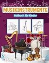 Musikinstrumente Malbuch für Kinder: Große Musikinstrumente Activity Book für Jungen, Mädchen und Kinder. Perfekte Musik Geschenke für Kinder und Kleinkinder