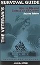 The Veteran's Survival Guide: How to File And Collect on VA Claims: How to File and Collect on Va Claims, Second Edition