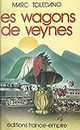 Les wagons de Veynes (French Edition)