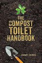 The Compost Toilet Handbook - 9781733603515
