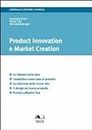 Product innovation e market creation (Tools-Strategia e gestione d'impresa)