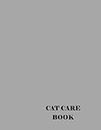 Cat Care Book: Pet Care Journal for Cats
