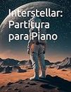 Interstellar: Partitura para Piano