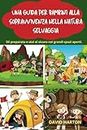 Una guida per bambini alla sopravvivenza nella natura selvaggia: Comprendere la natura selvaggia, come costruire una mentalità di sopravvivenza, ... giochi di sopravvivenza (Italian Edition)