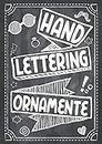 Handlettering Ornamente: Großes Vorlagenbuch für Handlettering, Kalligraphie Verzierungen und Schmuckelemente zum Abpausen als Vorlage zur Übung