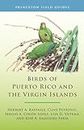 Birds of Puerto Rico and the Virgin Islands: Fully Revised and Updated Third Edition (Princeton Field Guides, 146)