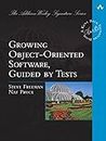 Growing Object-Oriented Software, Guided by Tests (Addison-Wesley Signature Series (Beck))