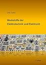 Werkstoffe der Elektrotechnik und Elektronik (German Edition)