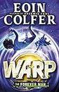 The Forever Man (W.A.R.P. Book 3) (WARP) (English Edition)