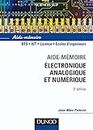 "aide-mémoire électronique analogique et numérique ; BTS/IUT/licence/écoles d'ingénieurs (2e édition)"