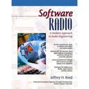 Software Radio: A Modern Approach To Radio Engineering