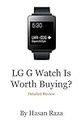 LG G Watch Is Worth Buying? (English Edition)
